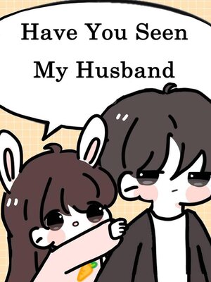 cover image of Have You Seen My Husband